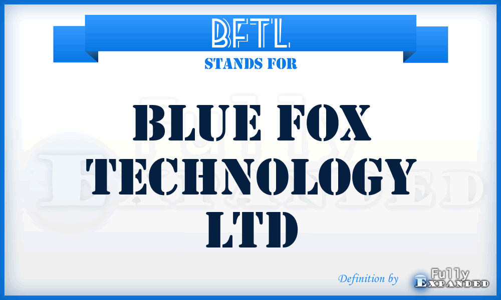 BFTL - Blue Fox Technology Ltd