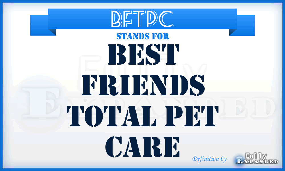BFTPC - Best Friends Total Pet Care
