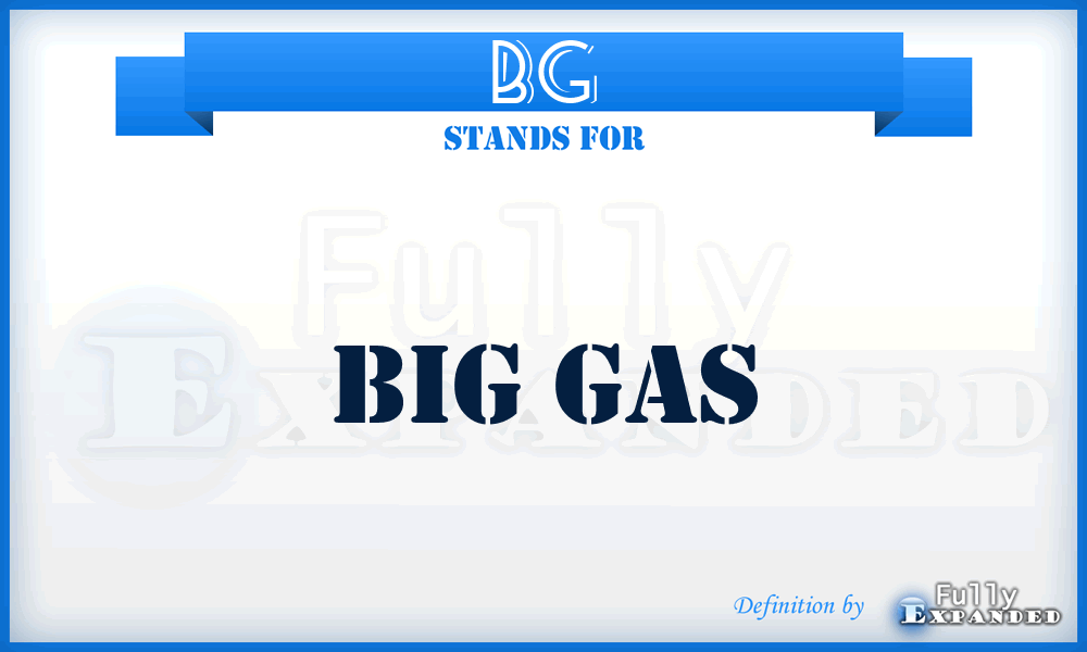BG - Big Gas