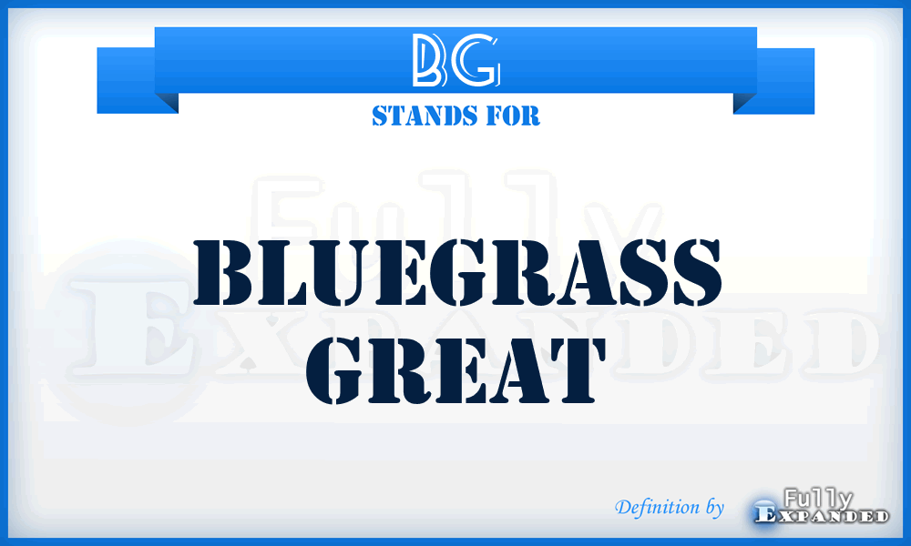 BG - Bluegrass Great