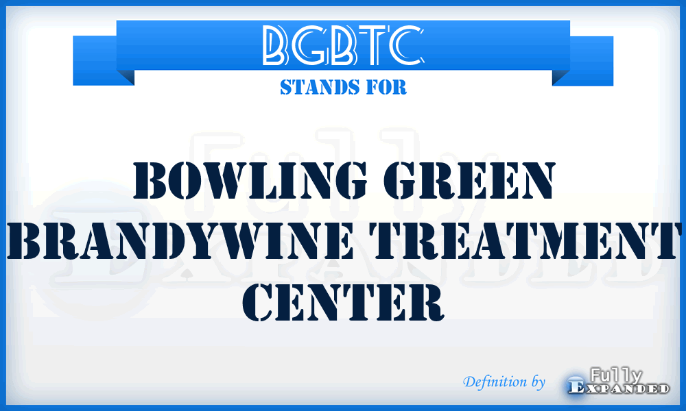 BGBTC - Bowling Green Brandywine Treatment Center