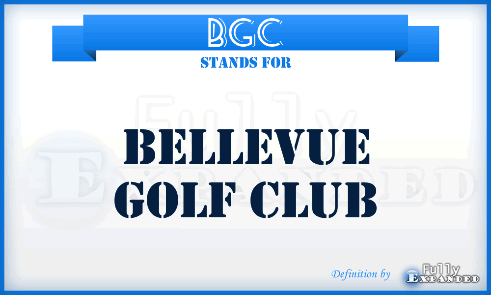 BGC - Bellevue Golf Club