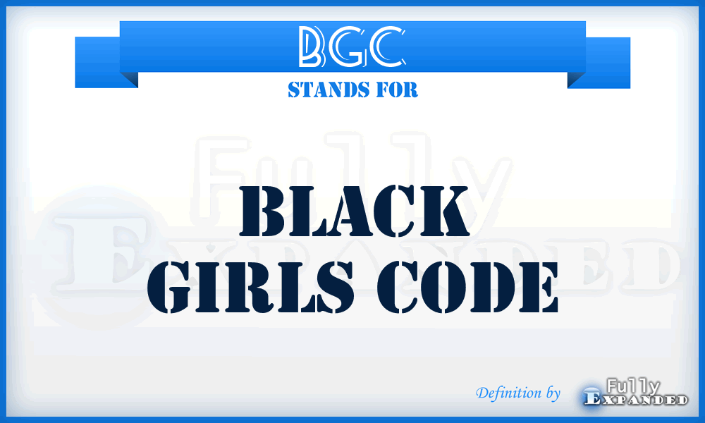 BGC - Black Girls Code