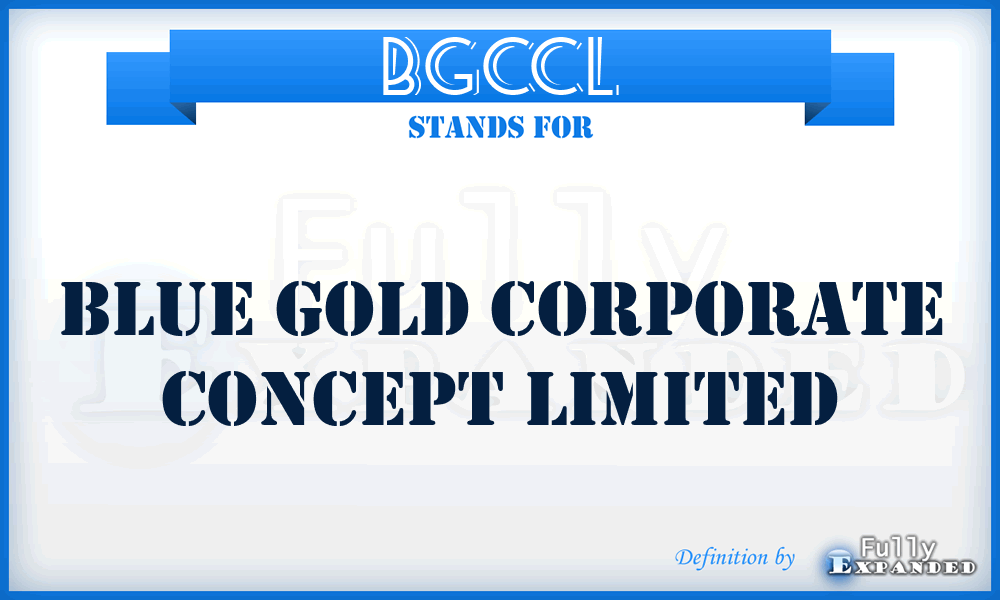 BGCCL - Blue Gold Corporate Concept Limited