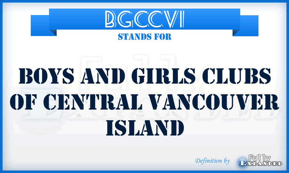 BGCCVI - Boys and Girls Clubs of Central Vancouver Island