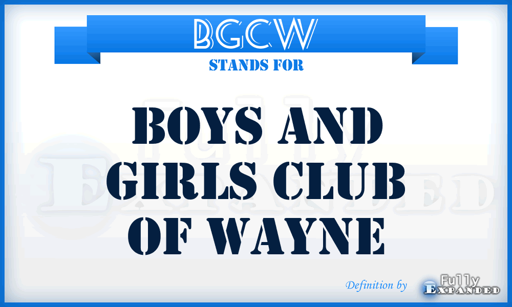 BGCW - Boys and Girls Club of Wayne