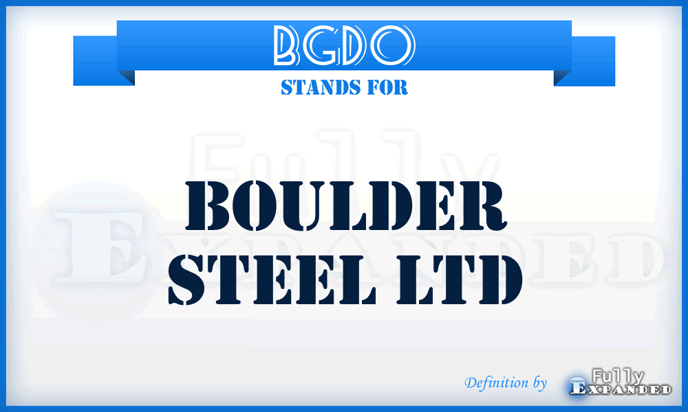 BGDO - Boulder Steel Ltd