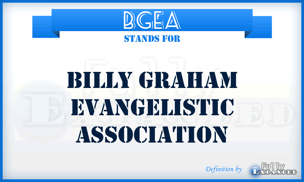 BGEA - Billy Graham Evangelistic Association