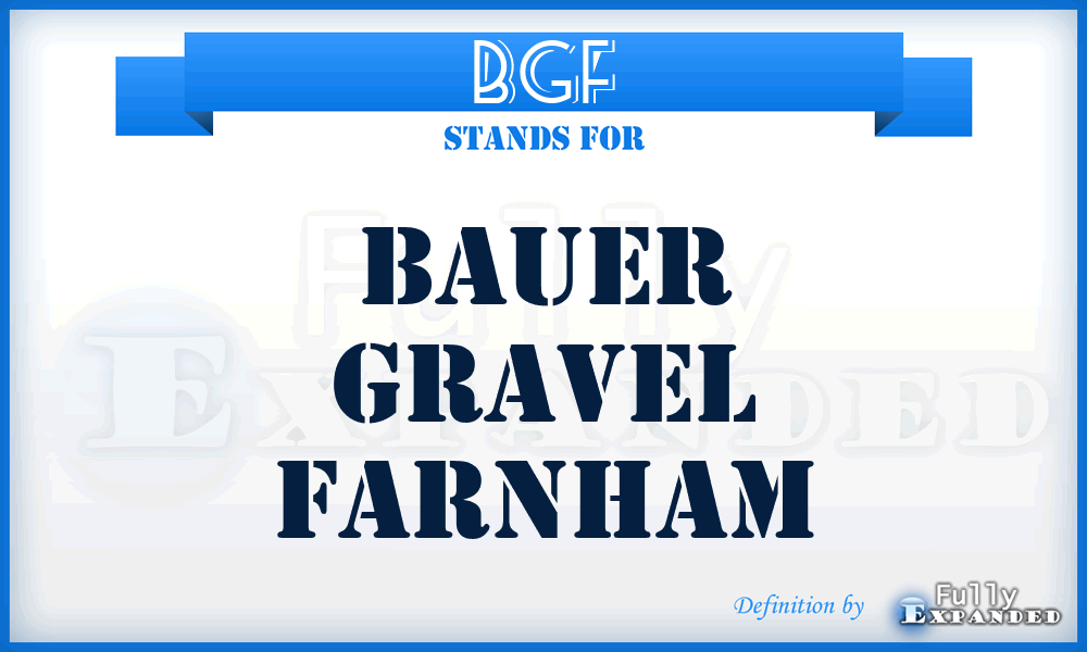 BGF - Bauer Gravel Farnham