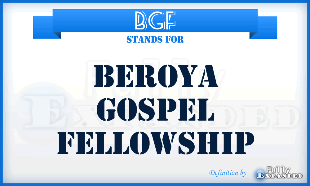 BGF - Beroya Gospel Fellowship