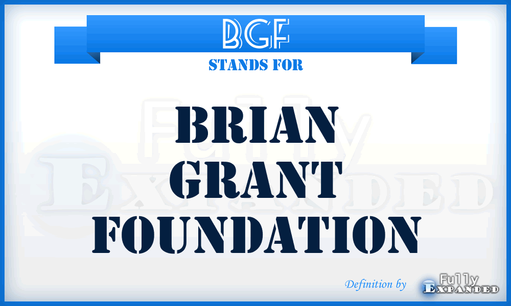 BGF - Brian Grant Foundation