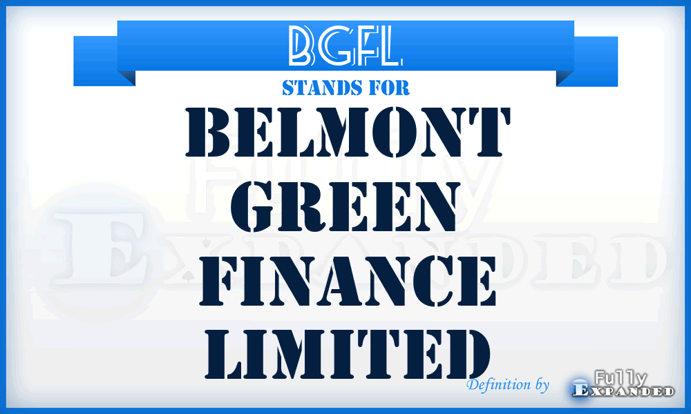 BGFL - Belmont Green Finance Limited