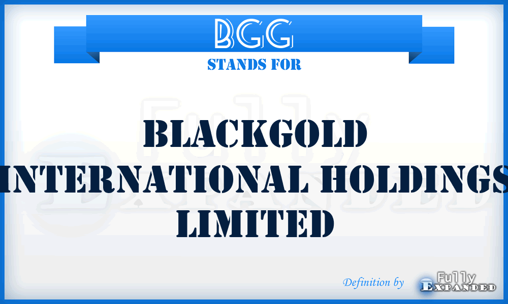 BGG - Blackgold International Holdings Limited