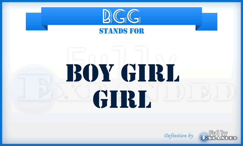 BGG - boy girl girl