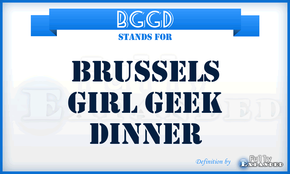 BGGD - Brussels Girl Geek Dinner