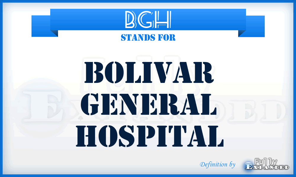 BGH - Bolivar General Hospital