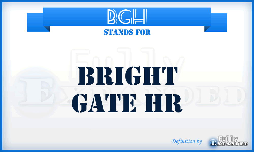 BGH - Bright Gate Hr