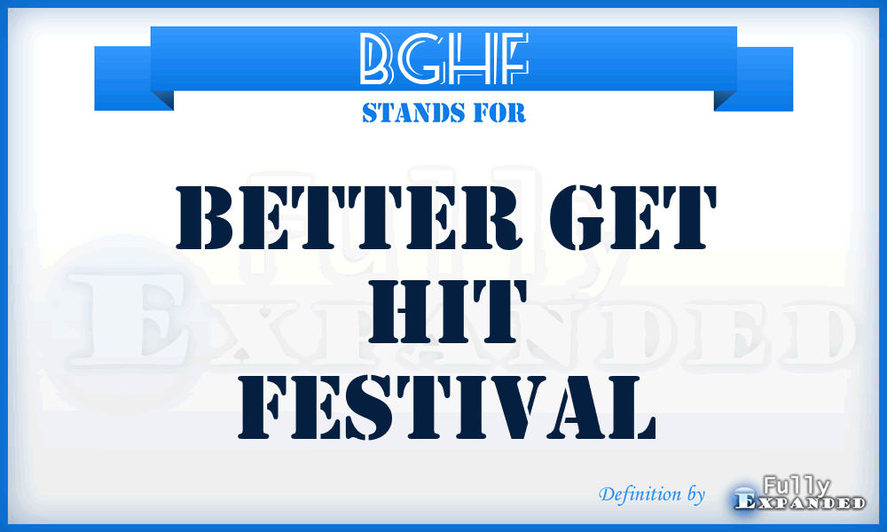 BGHF - Better Get Hit Festival