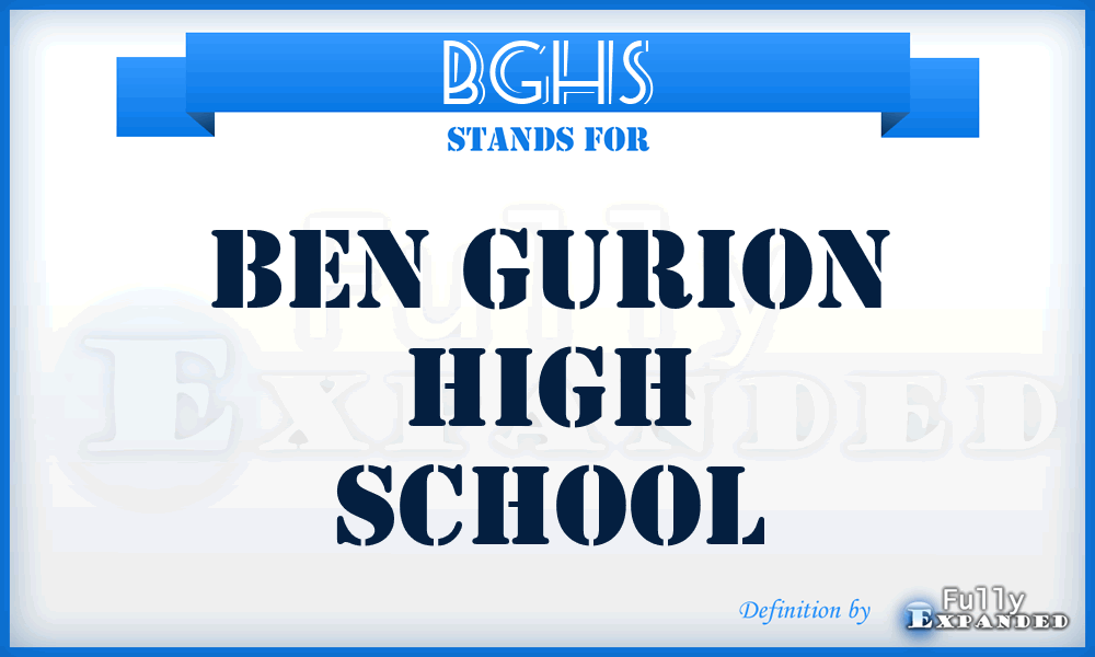 BGHS - Ben Gurion High School