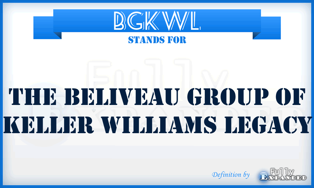 BGKWL - The Beliveau Group of Keller Williams Legacy