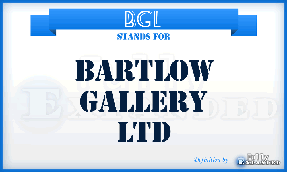 BGL - Bartlow Gallery Ltd