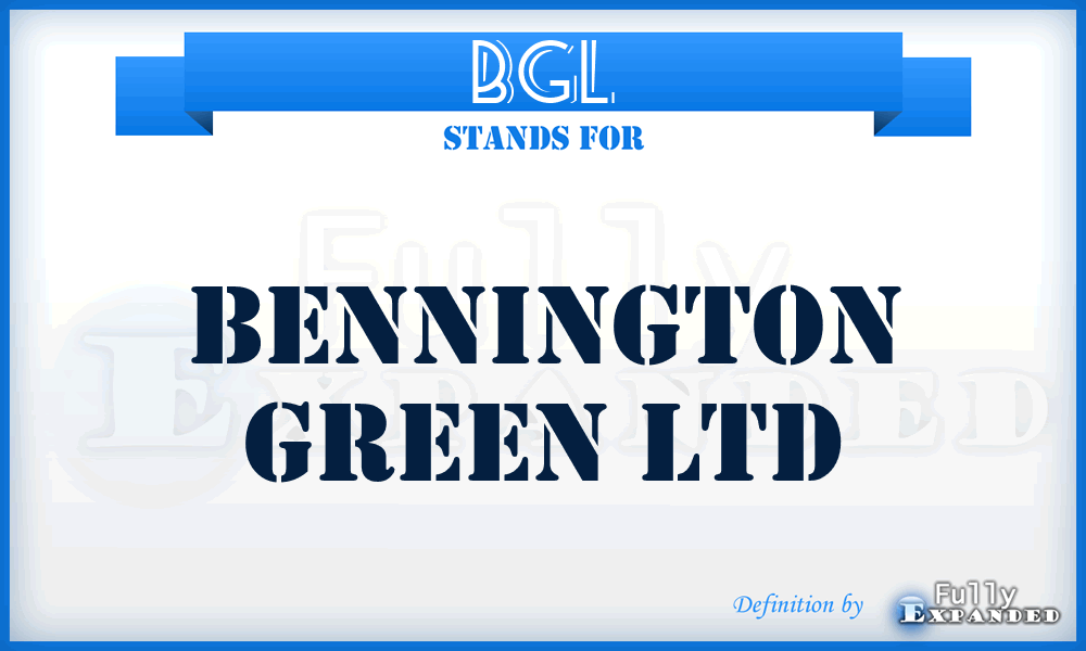 BGL - Bennington Green Ltd