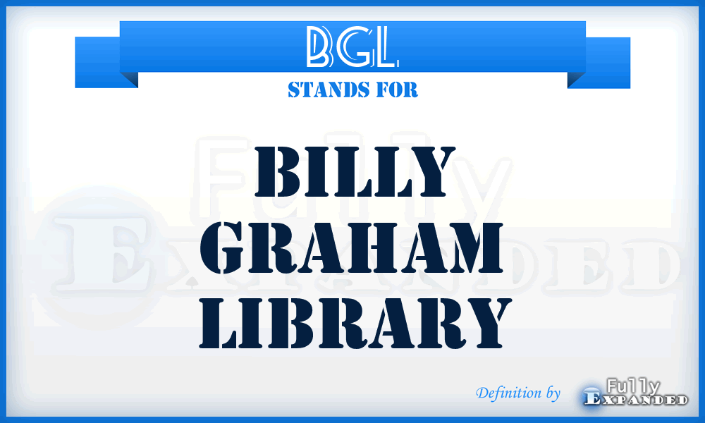 BGL - Billy Graham Library