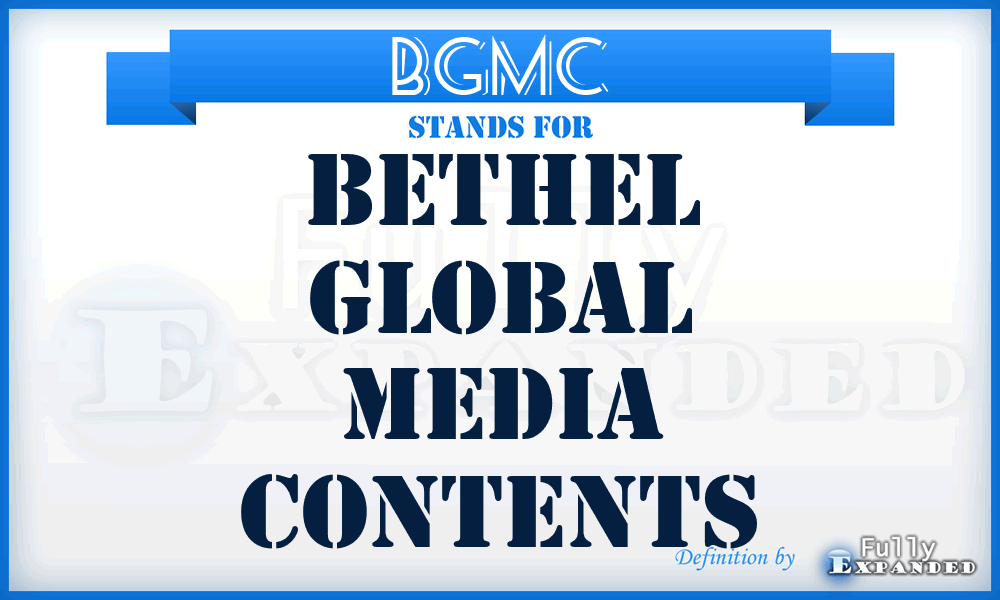 BGMC - Bethel Global Media Contents