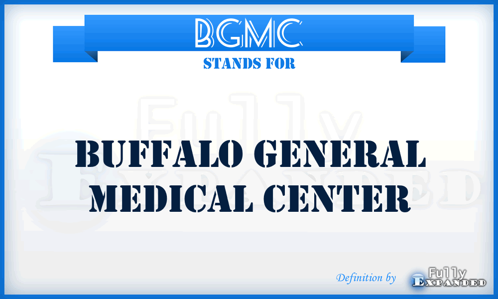 BGMC - Buffalo General Medical Center