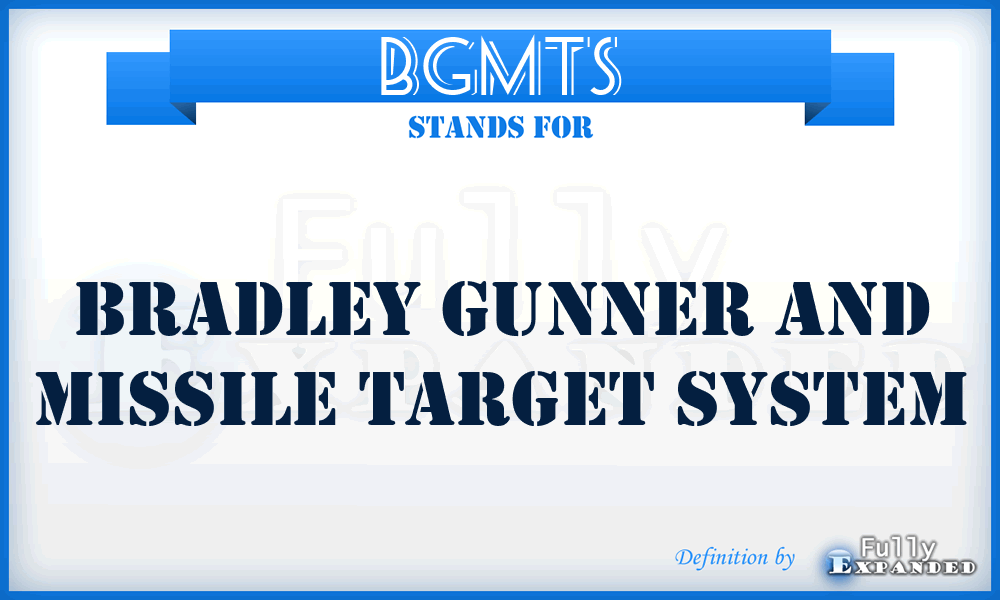 BGMTS - Bradley Gunner and Missile Target System