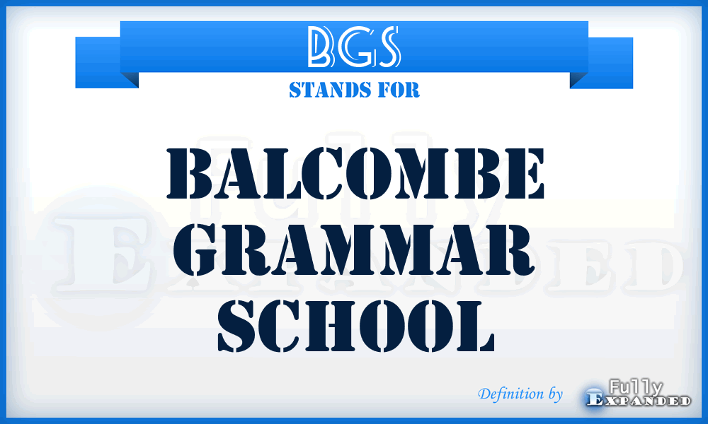 BGS - Balcombe Grammar School