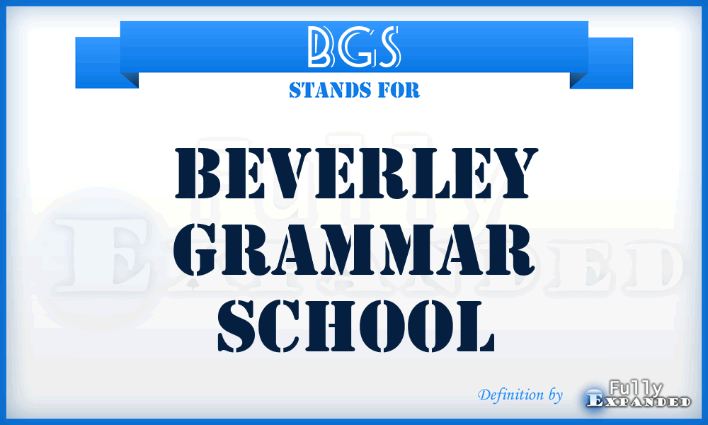 BGS - Beverley Grammar School