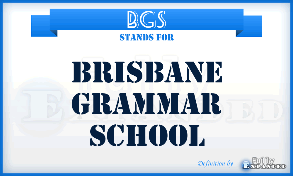 BGS - Brisbane Grammar School