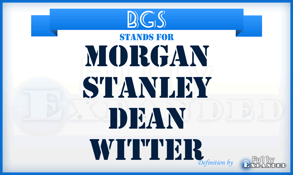 BGS - Morgan Stanley Dean Witter