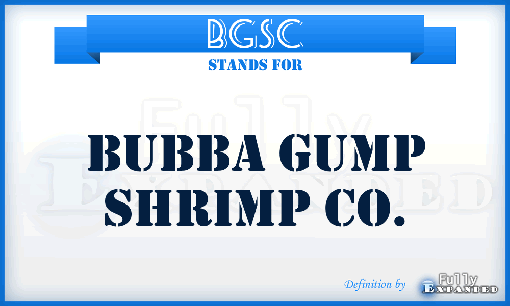 BGSC - Bubba Gump Shrimp Co.