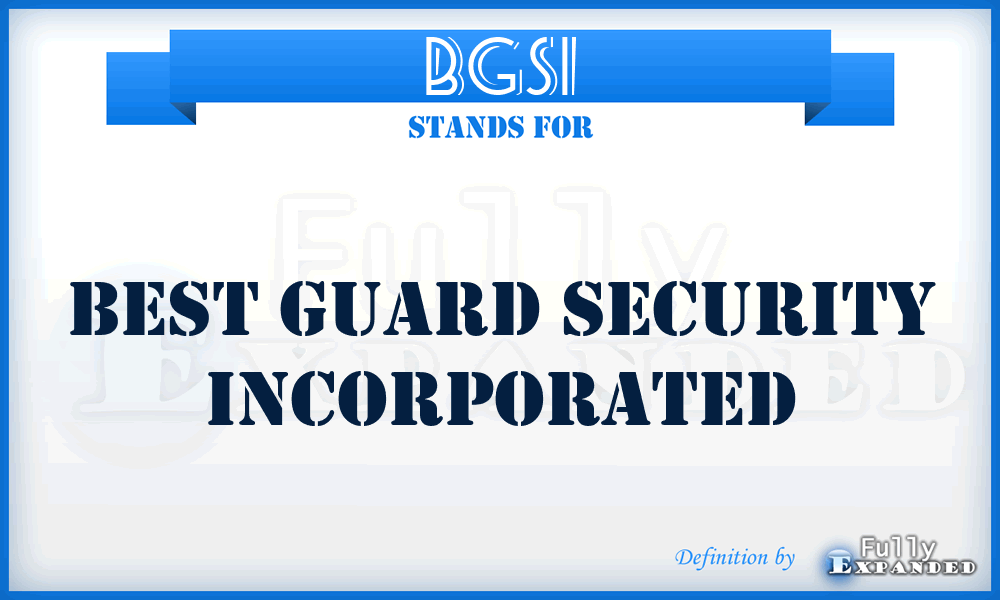 BGSI - Best Guard Security Incorporated