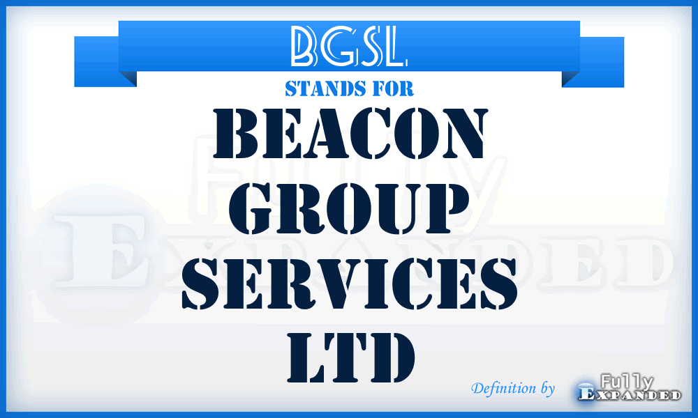 BGSL - Beacon Group Services Ltd