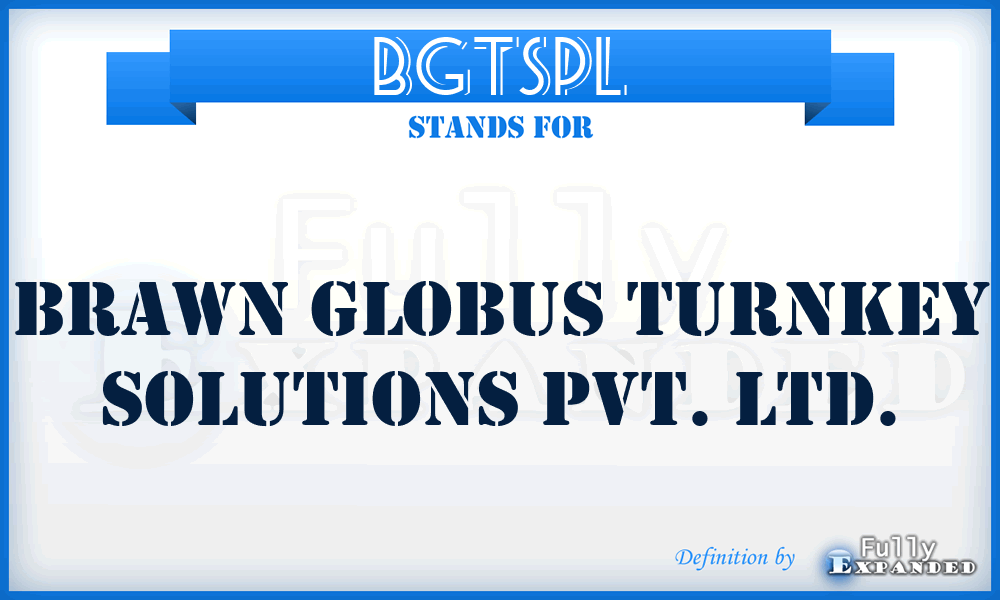 BGTSPL - Brawn Globus Turnkey Solutions Pvt. Ltd.