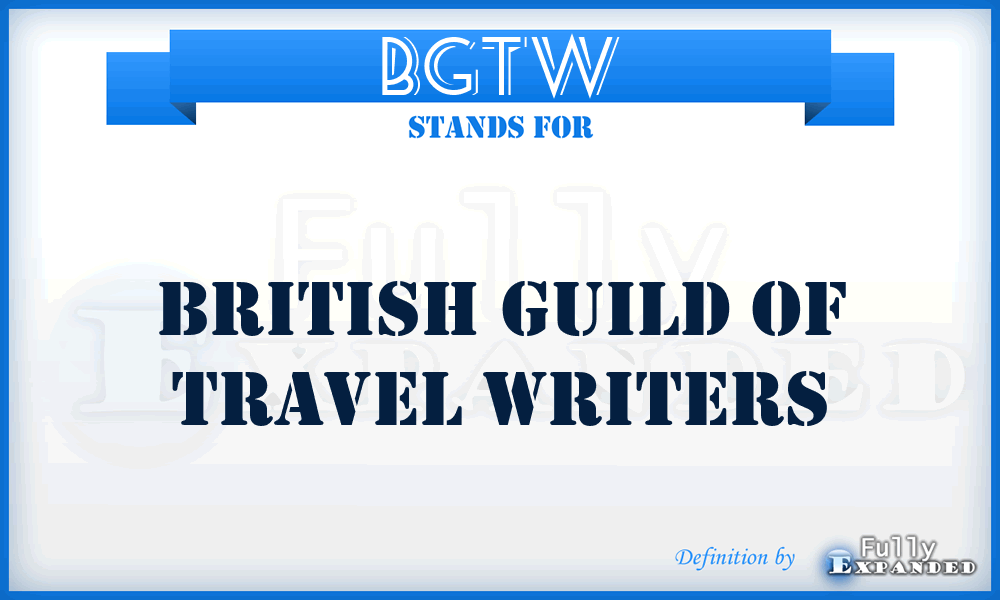 BGTW - British Guild of Travel Writers