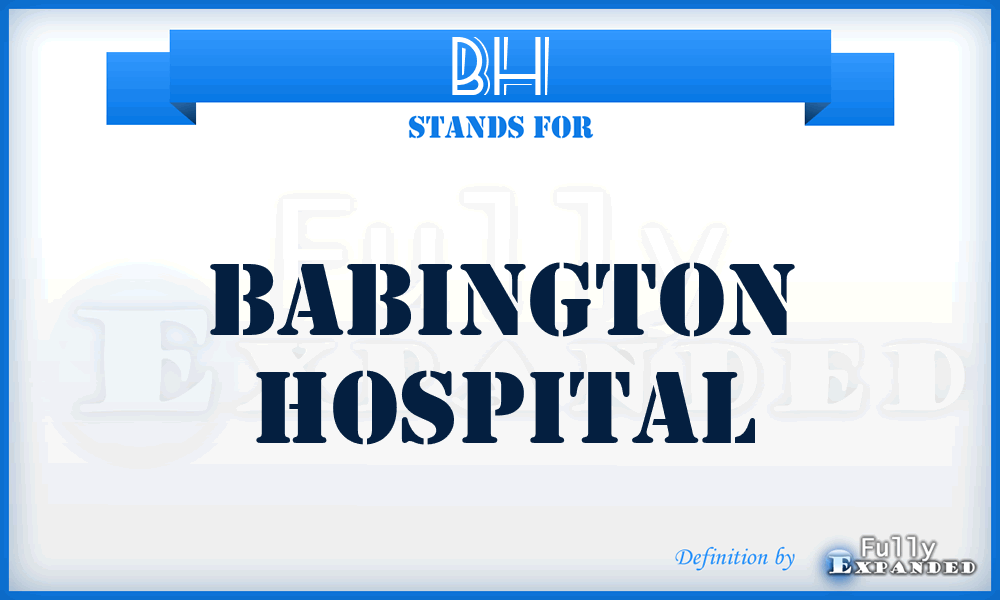 BH - Babington Hospital