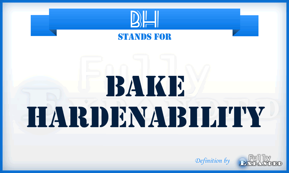 BH - Bake Hardenability