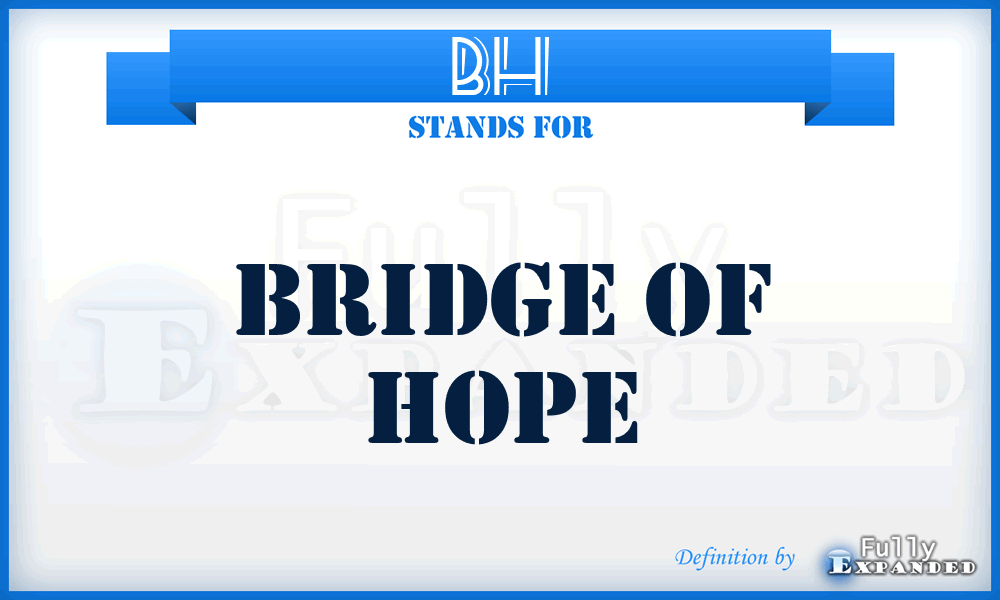 BH - Bridge of Hope