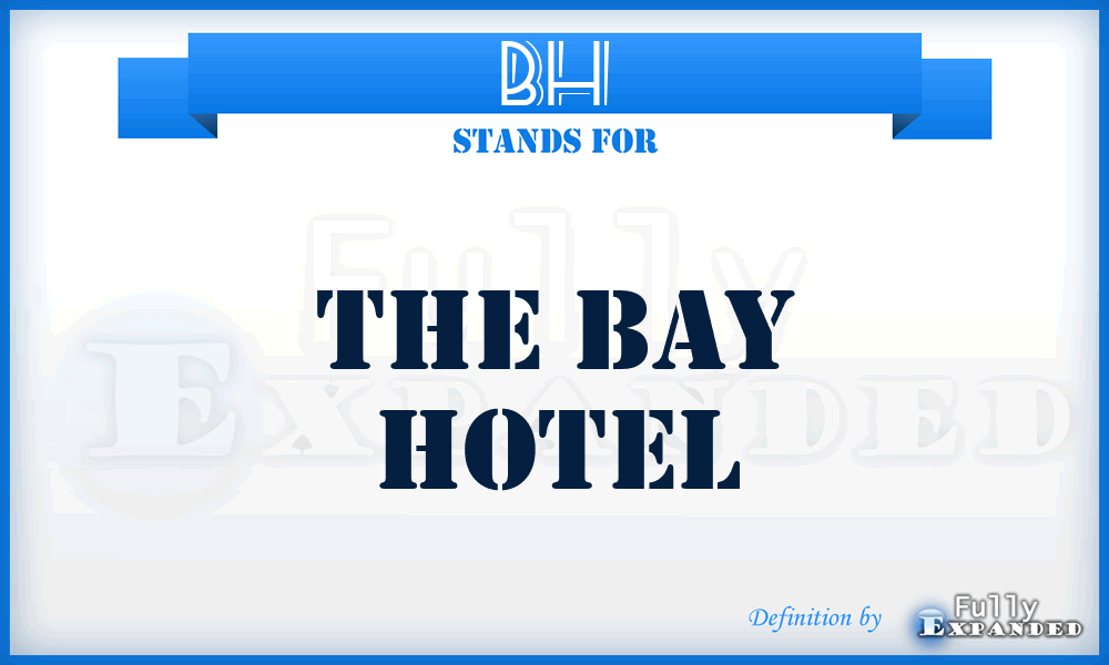 BH - The Bay Hotel