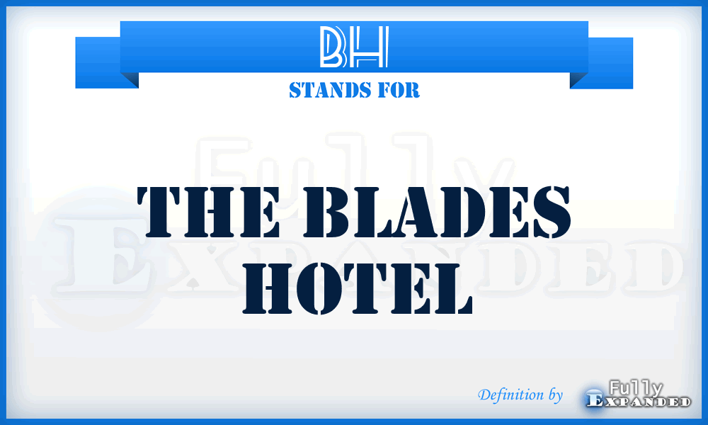 BH - The Blades Hotel