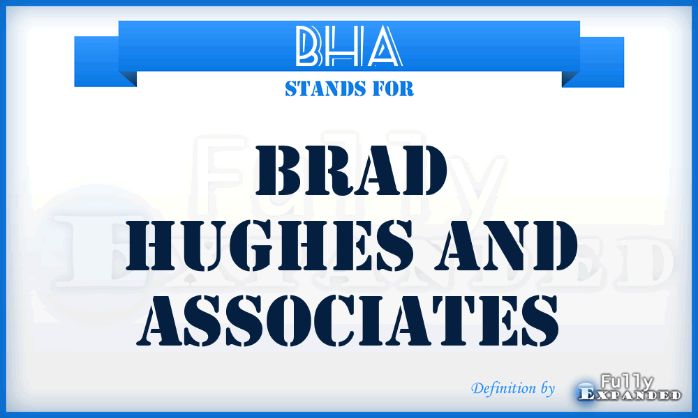 BHA - Brad Hughes and Associates