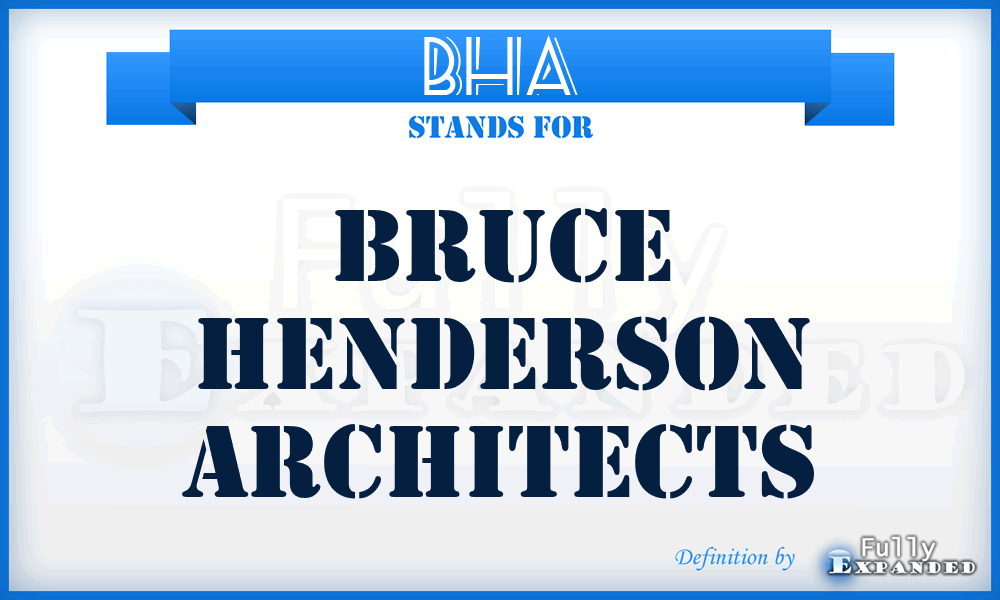 BHA - Bruce Henderson Architects