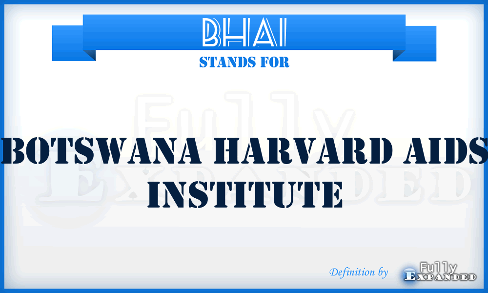 BHAI - Botswana Harvard Aids Institute
