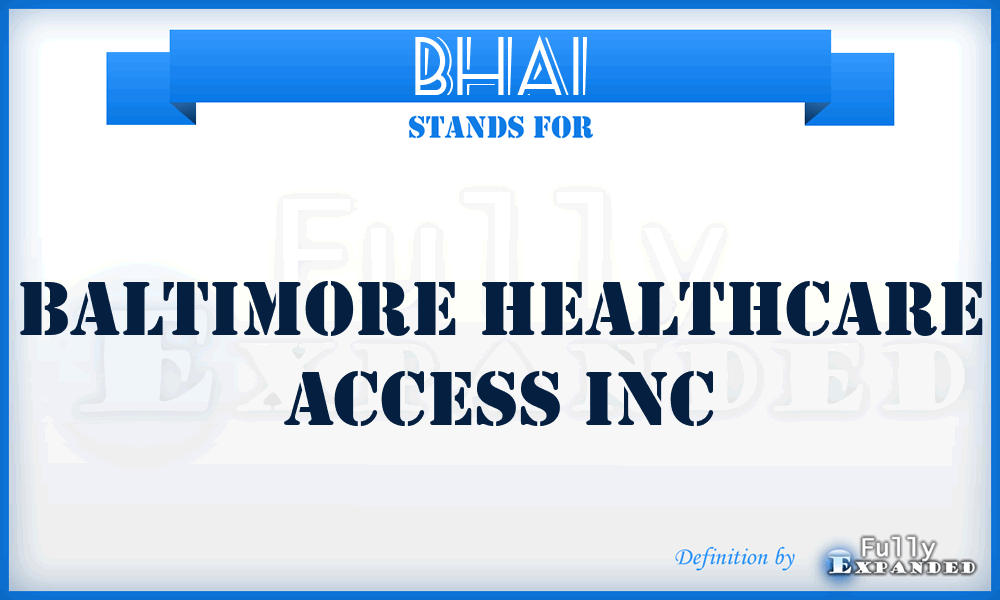 BHAI - Baltimore Healthcare Access Inc