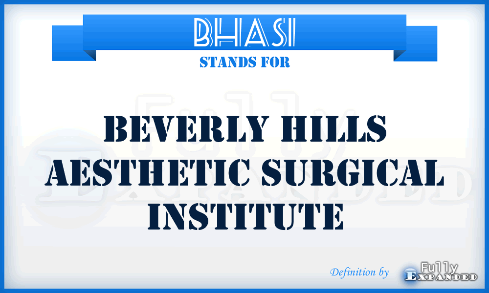 BHASI - Beverly Hills Aesthetic Surgical Institute