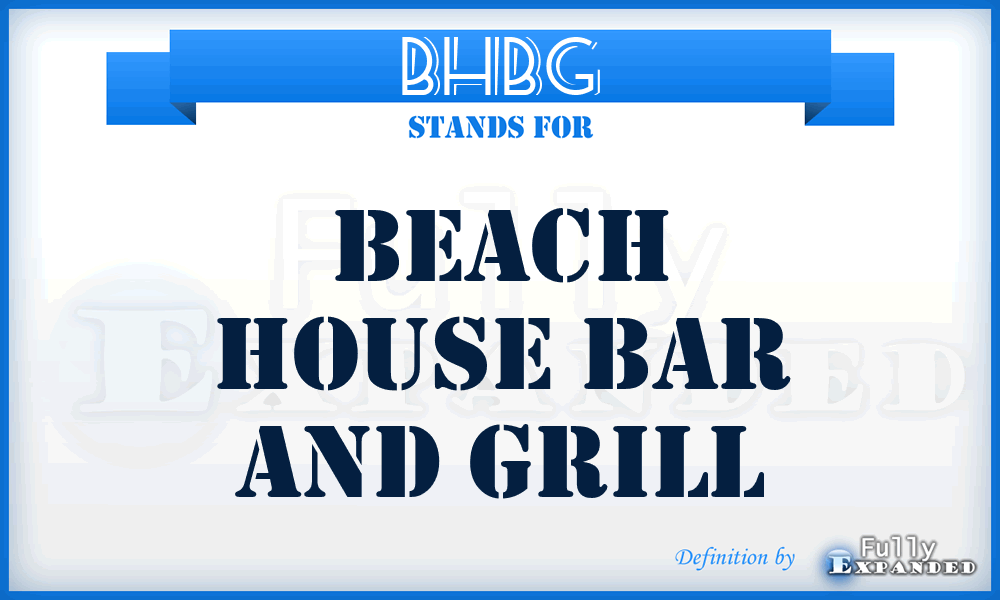 BHBG - Beach House Bar and Grill
